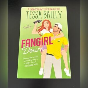 Fangirl Down by Tessa Bailey